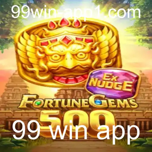 Explorando o Universo do FortuneGems500 e a Tendência da '99 Win App'