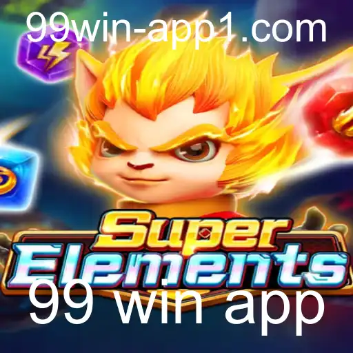 Descubra o Fascinante Mundo do SuperElements no 99 Win App